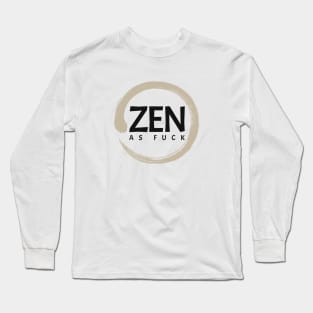 ZEN As FCK Long Sleeve T-Shirt